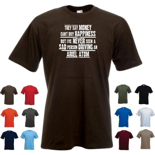 ARIEL ATOM Mens Funny Car T-shirt - 'They say Money can't buy Happiness but