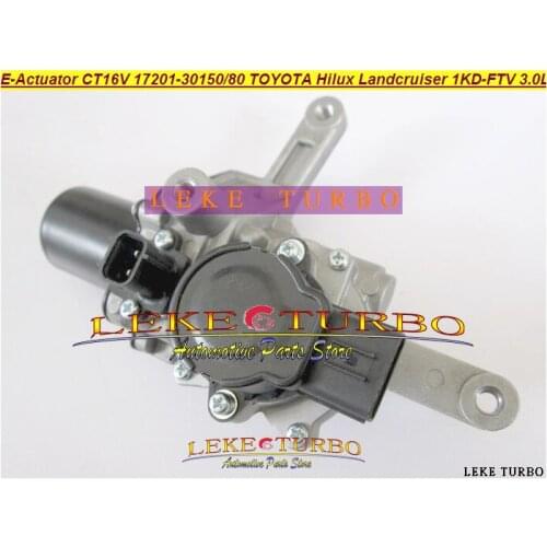 Turbo Electronic Boost Wastegate Actuator CT16V 17201-30150 17201-30181 17201-30180 For TOYOTA Hiace 1KD-FTV 3.0L D4D 07- 171HP