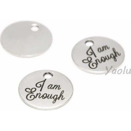 10pcs/lot I am enough disc charm stainless steel Enough charm pendant 20mm