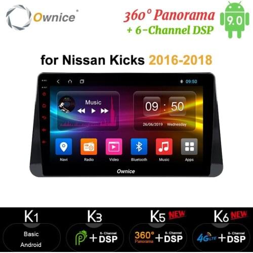 Ownice 4G 64G Android 9 Car DVD player Multimedia Auto Stereo GPS Radio 360 Panorama DSP SPDIF for NISSAN Kicks 2016 2017 2018