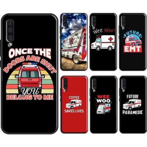 EMT EMS Ambulance Cover For Samsung Galaxy A52 A12 A32 A72 A10 A40 A50 A70 A21S A20e A11 A31 A41 A51 A71 Case