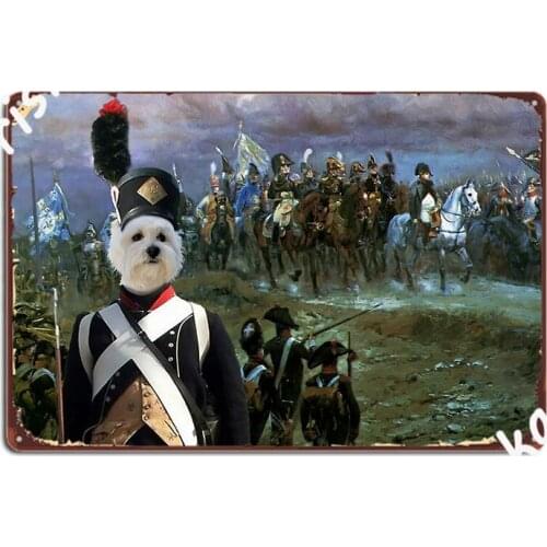 West Highland White Terrier Napoleon S Battle Poster Metal Plaque Pub Party Wall Plaque Printing Tin Sign Poster