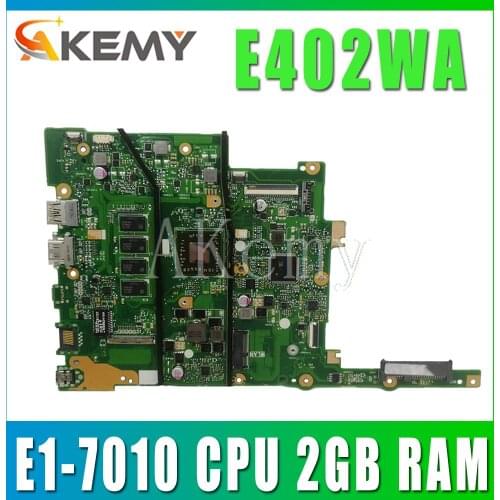 Akemy E402WA Motherboard For ASUS E402W E402WA Laotop Mainboard with E1-7010 CPU 2GB RAM