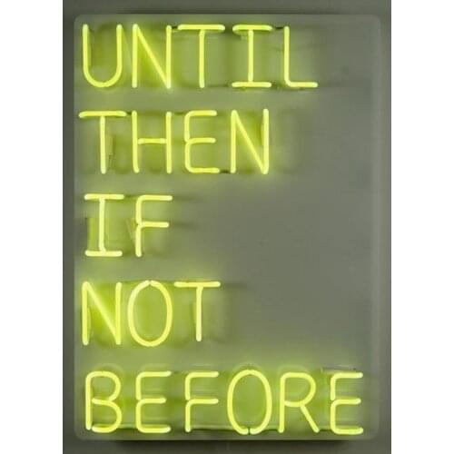 Neon Sign For untill them if not before neon Lamp beer bar glass tube neon bulbs sign decorate light home DISPLAY Impact Attract