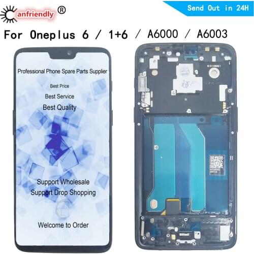 6.28" LCD For Oneplus 6 1+6 A6000 A6003 LCD Display Touch panel Screen Digitizer module with frame Assembly for one plus 6