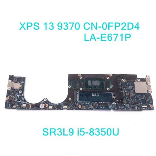 For Dell XPS 13 9370 LA-E671P Laptop Motherboard CN-0FP2D4 0FP2D4 FP2D4 SR3L9 i5-8350U CPU 8GB 100% full Working well