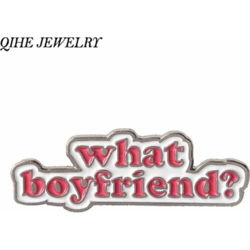 QIHE JEWELRY What boyfriend? Lapel pins Pink Letter Brooches Badges Brooches for women girl Female jewelry Pin Drop shipping