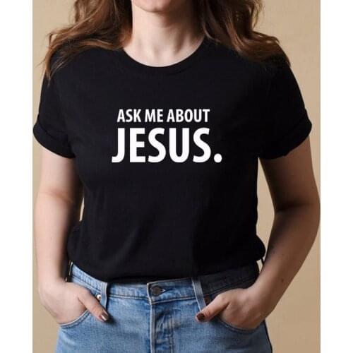 Ask Me About Jesus T-shirt Scripture Christian Church Tshirt Funny Women Short Sleeve Religion Faith Top Tee Shirt Drop Shipping