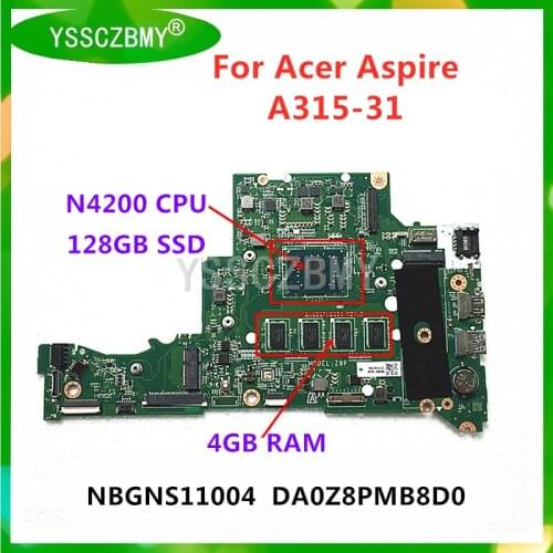 DA0Z8PMB8D0 mainboard for Acer A314-31 A315-31 Notebook motherboard NBGNS11004 with N4200 CPU 4GB RAM 128GB SSD Perfect test OK