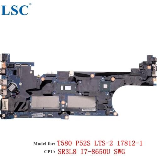 For Lenovo ThinkPad T580 P52S Laptop Motherboard LTS-217812-1 FRU; 01YR262 CPU: i7-8650U