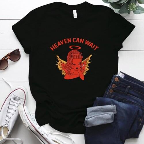 HEAVEN CAN WAIT Printed Funny TShirt Women Harajuku Short Sleeve Casual Tshirt Woman Graphic Tee Tops Aesthetic Clothing 2020