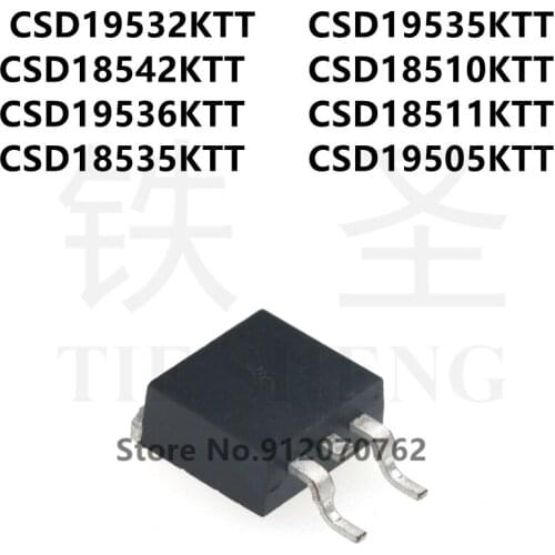 10PCS CSD19532KTT CSD19535KTT CSD18542KTT CSD18510KTT CSD19536KTT CSD18511KTT CSD18535KTT CSD19505KTT TO-263
