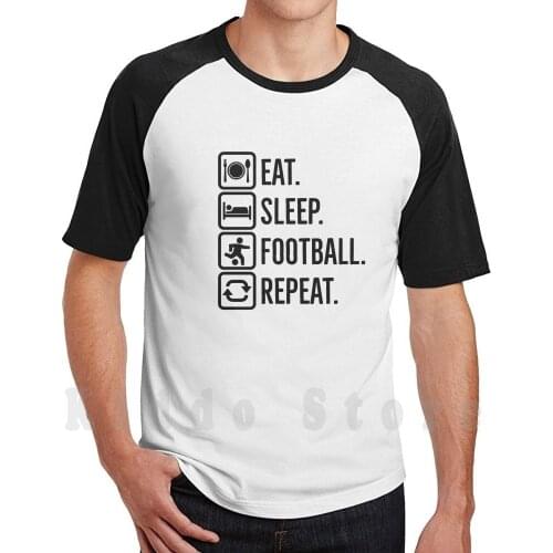 ? European T Shirt DIY Big Size 100% Cotton Passion World Europe Ball Eat Sleep To Repeat Fancy Modern Idea Sporty Football Eat