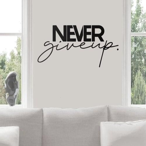 Never Give Up Quote Wall Sticker Wall Stickers For Living Room Bedroom Office Team Work Art Vinyl Decal Home Decor ph808