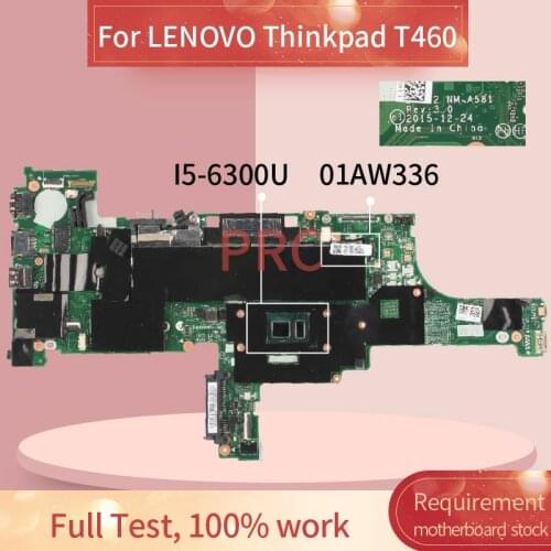 01AW336 For LENOVO Thinkpad T460 I5-6300U Laptop Motherboard BT462 NM-A581 SR2F0 DDR3 Notebook Mainboard
