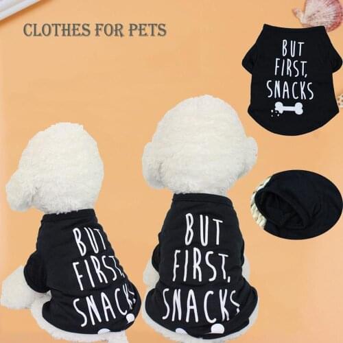 1PC Cute Printed Letters Dog Summer Clothes Pet Dog Clothes Spring And Summer Thin Style BUT FIRST SNACKS Cat Coat for Small Dog