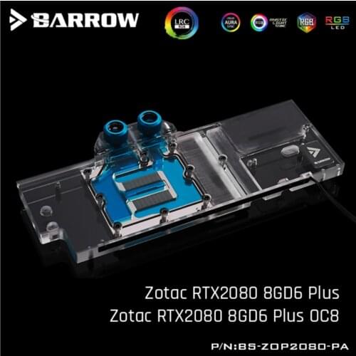 Barrow BS-ZOP2080-PA, Full coverage graphics card water cooling blocks for Zotac RTX2080 8GD6 Plus / Zotac RTX2080 8GD6 Plus OC8