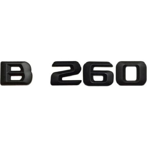 Matt Black " B 260 " Car Trunk Rear Letters Word Badge Emblem Letter Decal Sticker for Mercedes Benz W246 W242 B Class B260