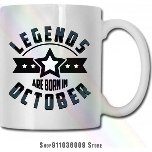 Legends Are Born In October mug cup tazas