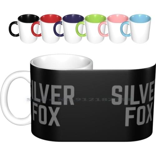 Silver Fox Funny Quote Ceramic Mugs Coffee Cups Milk Tea Mug Typography Funny Humour Jokes Fun Slogan Cool Hipster Quotes Grey