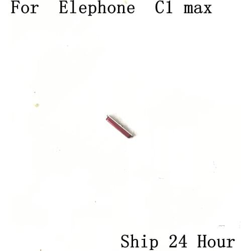 Elephone C1 Max Used Volume Voice Button Key For Elephone C1 Max Repair Fixing Part Replacement Free Shipping