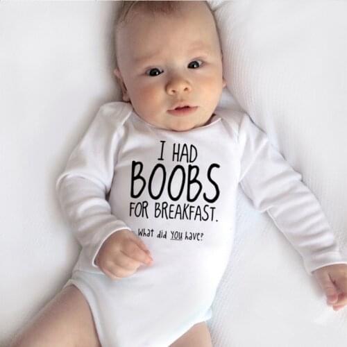 I Had Boobs for Breakfast What Did You Have Baby Rompers Girl Onesie Clothes Newborn Cotton Baby Boy Clothes Jumpsuits Ropa