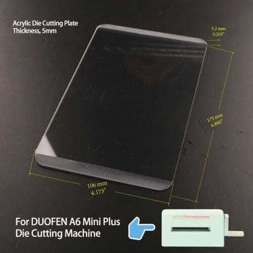 Die cutting plate size for DUOFEN A6 Mini Plus die cutting machine transparent nylon might not suitable for other machines