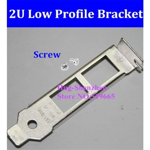 High quality 2U Low 8CM half Profile Bracket for Intel X540-T2 E10G42BT 10G Network card with Screw