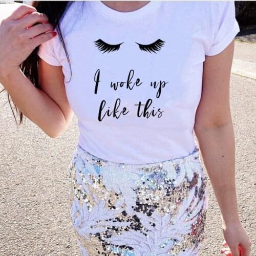I Woke Up Like This Eyelashes T Shirt Womens Lashes Tshirts Summer Fashion Graphic Tshirt Tumblr Eyelash Shirt Outfits