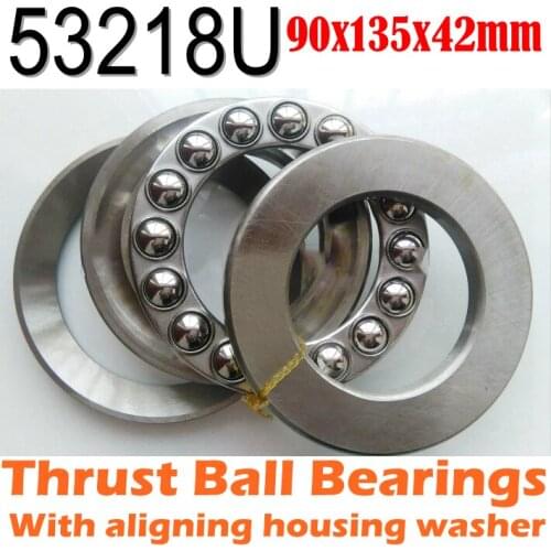 90x135x42 mm Thrust Ball Bearings 53218U Axial 53218M 18218 Plane With aligning housing washer 90*135*42 High quality Wholesale