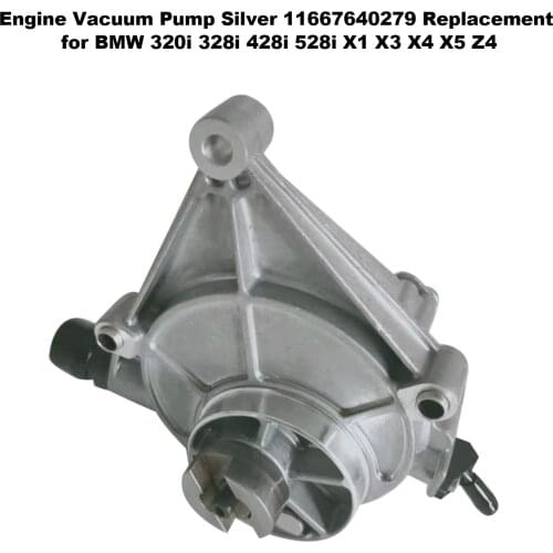 Engine Vacuum Pump Silver 11667640279 Replacement for BMW 320i 328i 428i 528i X1 X3 X4 X5 Z4 Car accessories