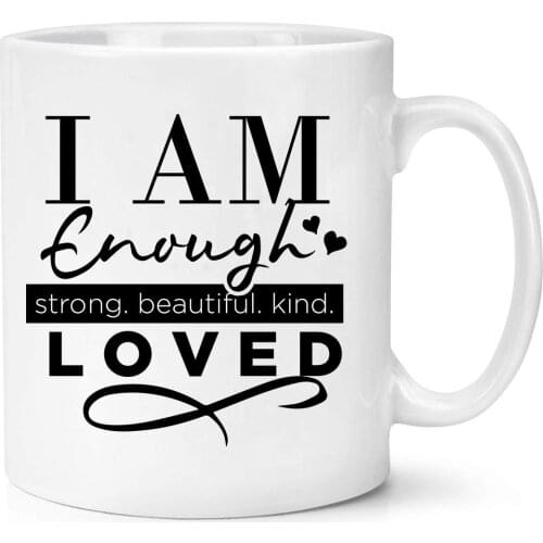 I Am Enough Mug Strong Person Warrior Inspirational Quote Work Colleague Present