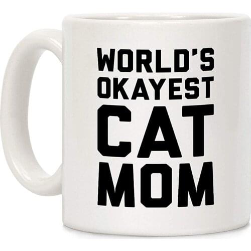 Worlds Okayest Cat Mom White 11 Ounce Ceramic Coffee Mug