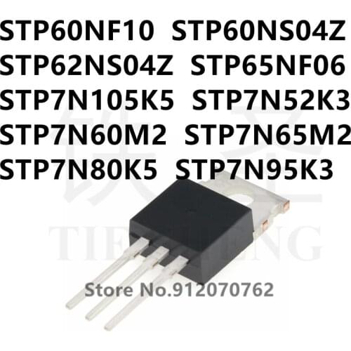10PCS/LOT STP60NF10 STP60NS04Z STP62NS04Z STP65NF06 STP7N105K5 STP7N52K3 STP7N60M2 STP7N65M2 STP7N80K5 STP7N95K3 TO-220
