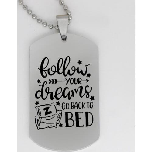 Ufine jewelry girl gift pendant army card follow your dreams go back to bed stainless steel customed necklace N4249
