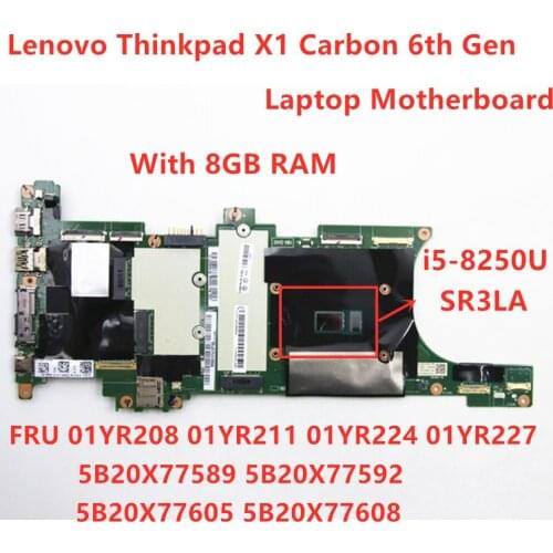Lenovo Thinkpad X1 Carbon 6th Gen laptop motherboard CPU:i5-8250U RAM: 8GB NM-B481 FRU:01YR208 01YR211 01YR224 01YR227