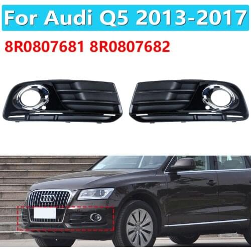 1Pair For Audi Q5 2013 2014 2015 2016 2017 Front Left Right Bumper Fog Light Lamp Grill 8R0807681 8R0807682