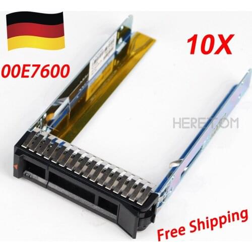 10PCS DE Shipping 2.5" Hard Drive Caddy Tray for IBM Thinksystem X3850 X6 X3650 X3550 M5 SR650 SR550 Hdd Caddy Bracket 00E7600