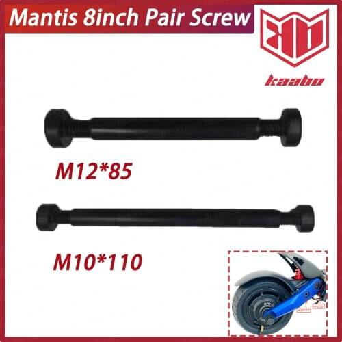 Kaabo Mantis8inch M10*110 M12*85 Pair Screw Bolt Front And Rear Swing Arm Butt For Kaabo Mantis 8inch Scooter