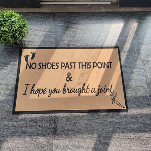 Print on Demand Welcome Mat for Entrance No shoes past this point I hope you brought a joint Floor Carpets Front Door Mats