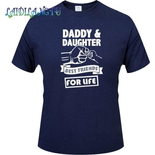 Daddy And Daughter Best Friends For Life Fathers Day Dad Gift Funny Logo Printed T Shirt Cotton Short Sleeve T-Shirts