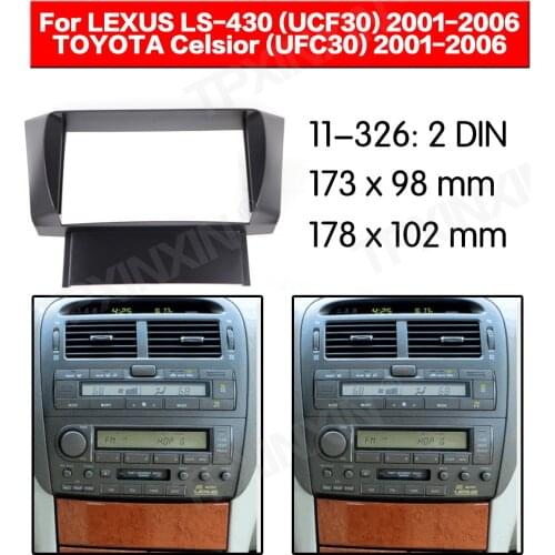 11-326 Car DVD/CD for LEXUS LS-430 (UCF30) 2001-2006 Radio Stereo Fascia Panel Frame Adaptor Fitting Kit 2DIN