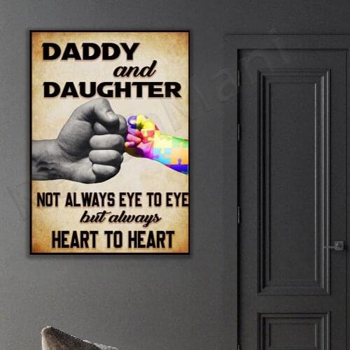 Dad and daughter do not always meet the eyes, but always connect heart to heart. Autism awareness wall art, in this house we mak