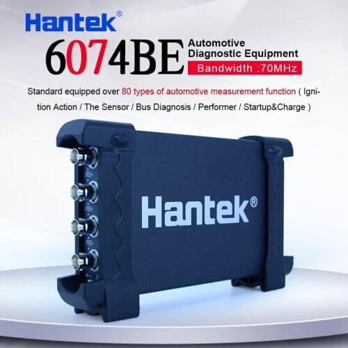 Hantek 6074BE Series Kit I 4CH 70MHZ Automotive Diagnostic Equipment Ignition Action/The Sensor/Bus Diagnosis/Performer/Startup