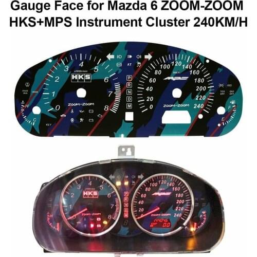 Gauge Face for Mazda 6 ZOOM-ZOOM HKS+MPS Instrument Cluster 240KM/H
