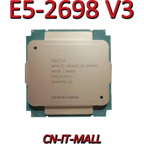 Pulled E5-2698 V3 Server cpu 2.3G 40M 16Core 32 thread LGA2011-3 Processor