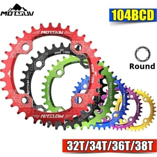 MOTSUV 104BCD Round Narrow Wide Chainring MTB Mountain bike bicycle 104BCD 32T 34T 36T 38T crankset Tooth plate Parts 104 BCD