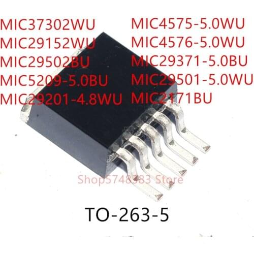 10PCS MIC37302WU MIC29152WU MIC29502BU MIC5209-5.0BU MIC29201-4.8WU MIC4575-5.0WU MIC4576-5.0WU MIC29371-5.0BU MIC29501-5.0WU