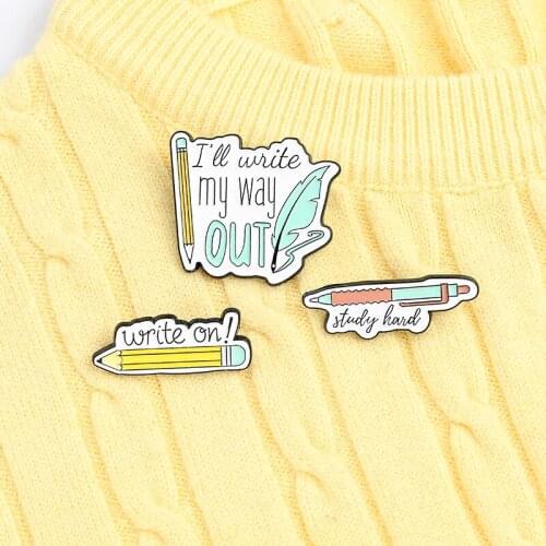 Write My Way Out! Study Hard Enamel Pins Custom Quill Pen Brooches Shirt Lapel Badge Bag Stationery Jewelry Gifts For Students