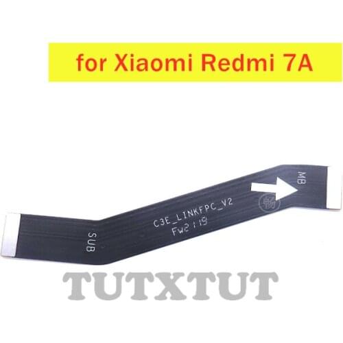 For Xiaomi Redmi 7A Main Board Flex Cable Connect LCD Ribbon Flex Cable Mainboard Motherboard Flex Cable Repair Parts